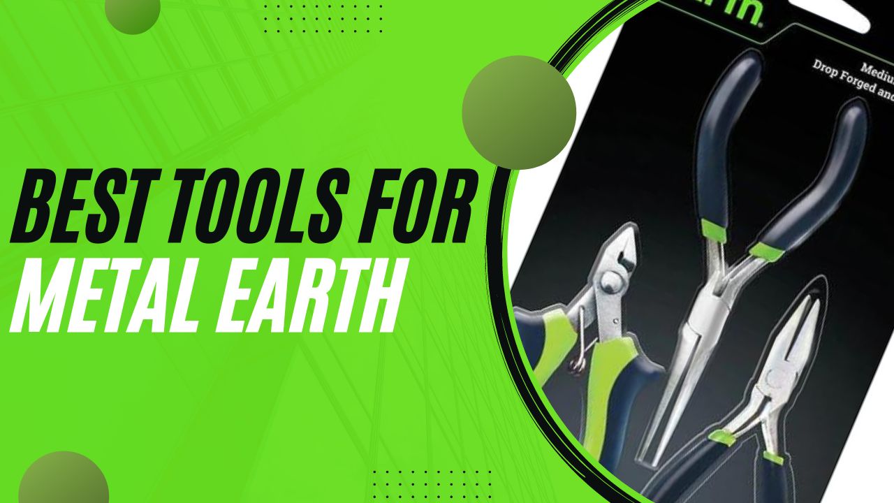 Best Tools for Metal Earth featuring needle nose pliers, flat nose pliers, and clippers