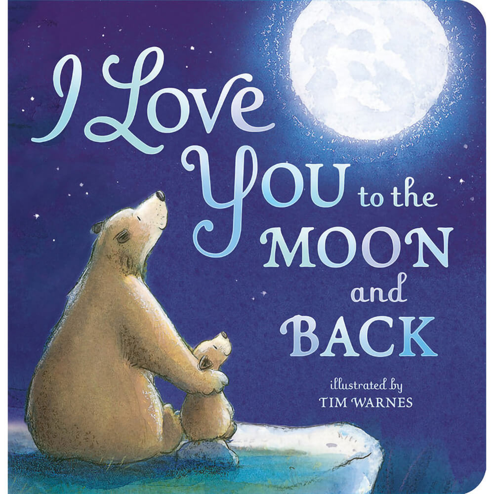 I Love You to the Moon and Back (Board Book) - front book cover