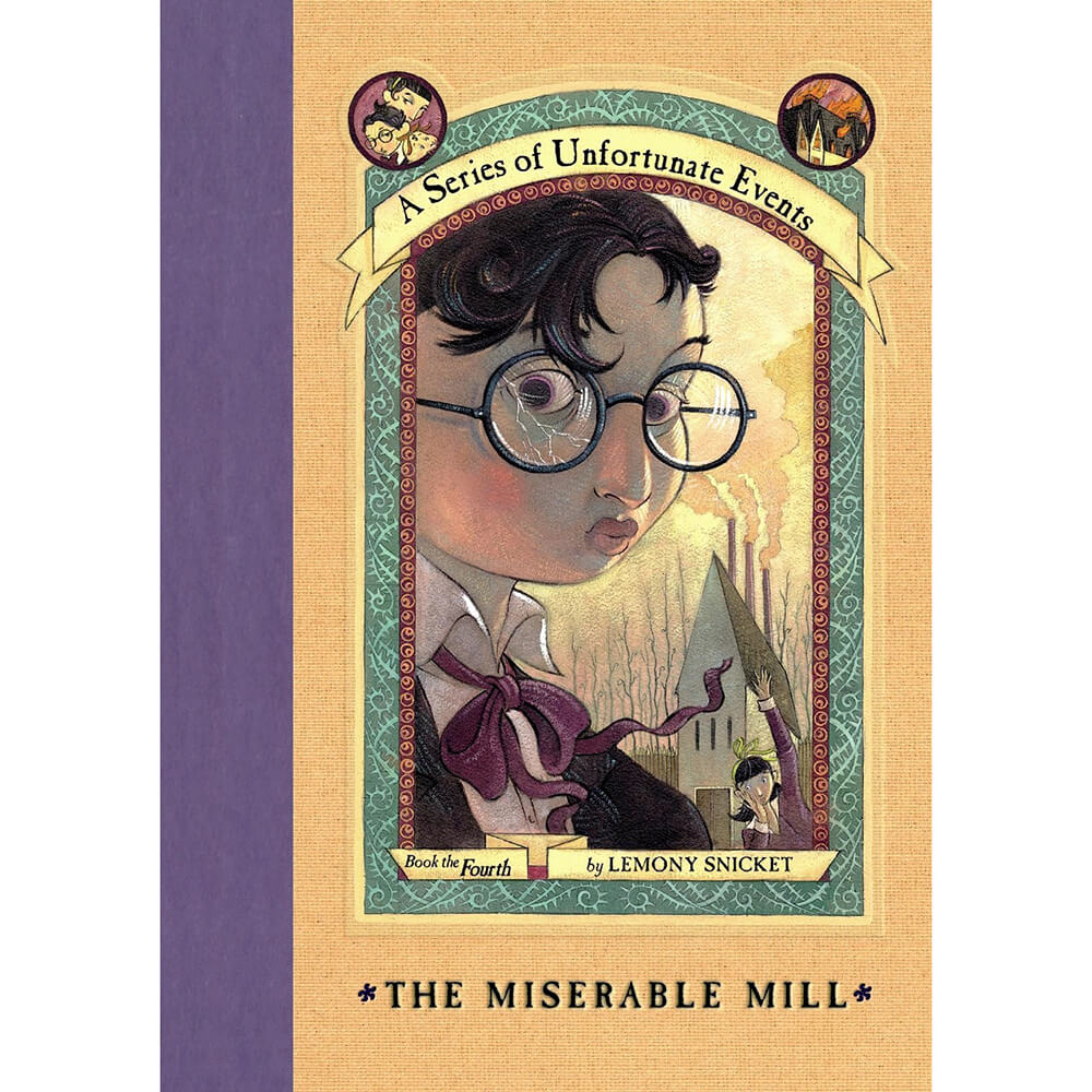 Series of Unfortunate Events #4: The Miserable Mill