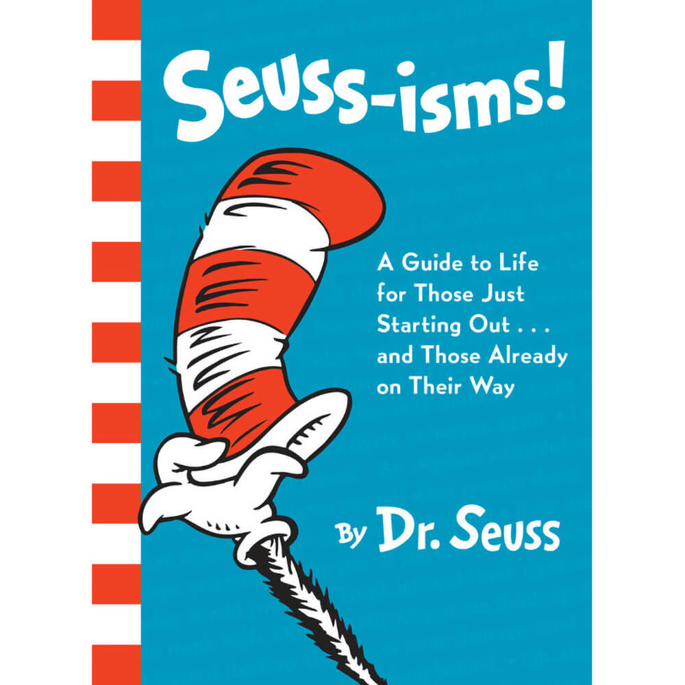 Seuss-isms! A Guide to Life for Those Just Starting Out...and Those Already on Their Way (Hardcover) front book cover