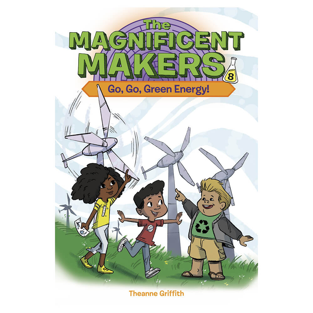 The Magnificent Makers #8: Go, Go, Green Energy! (Paperback) front cover