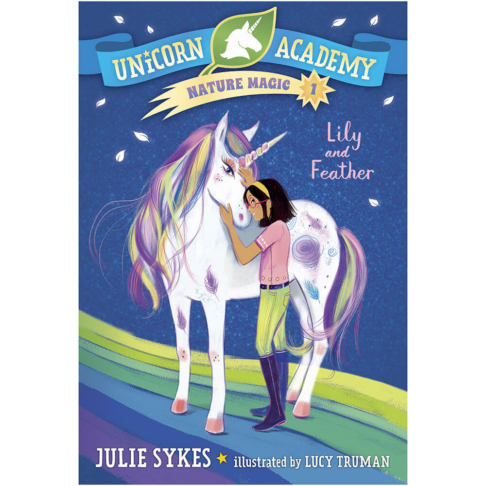 Unicorn Academy Nature Magic #1: Lily and Feather (Paperback) front cover