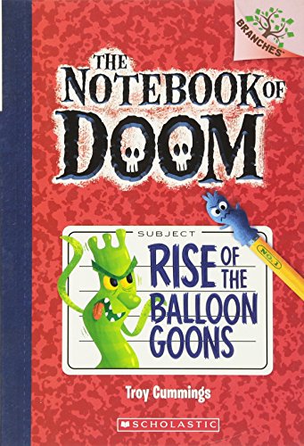 Rise of the Balloon Goons (The Notebook of Doom #1)