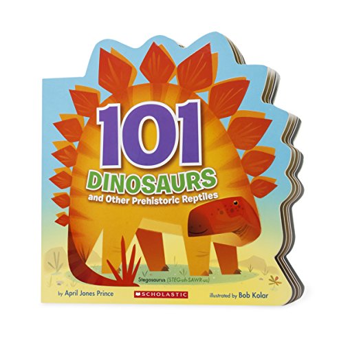 101 Dinosaurs: And Other Prehistoric Reptiles
