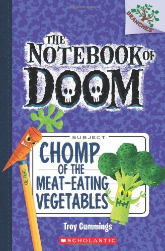 Chomp of the Meat-Eating Vegetables (The Notebook of Doom #4)