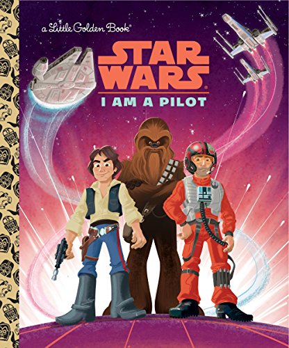 Little Golden Book I Am a Pilot (Star Wars)