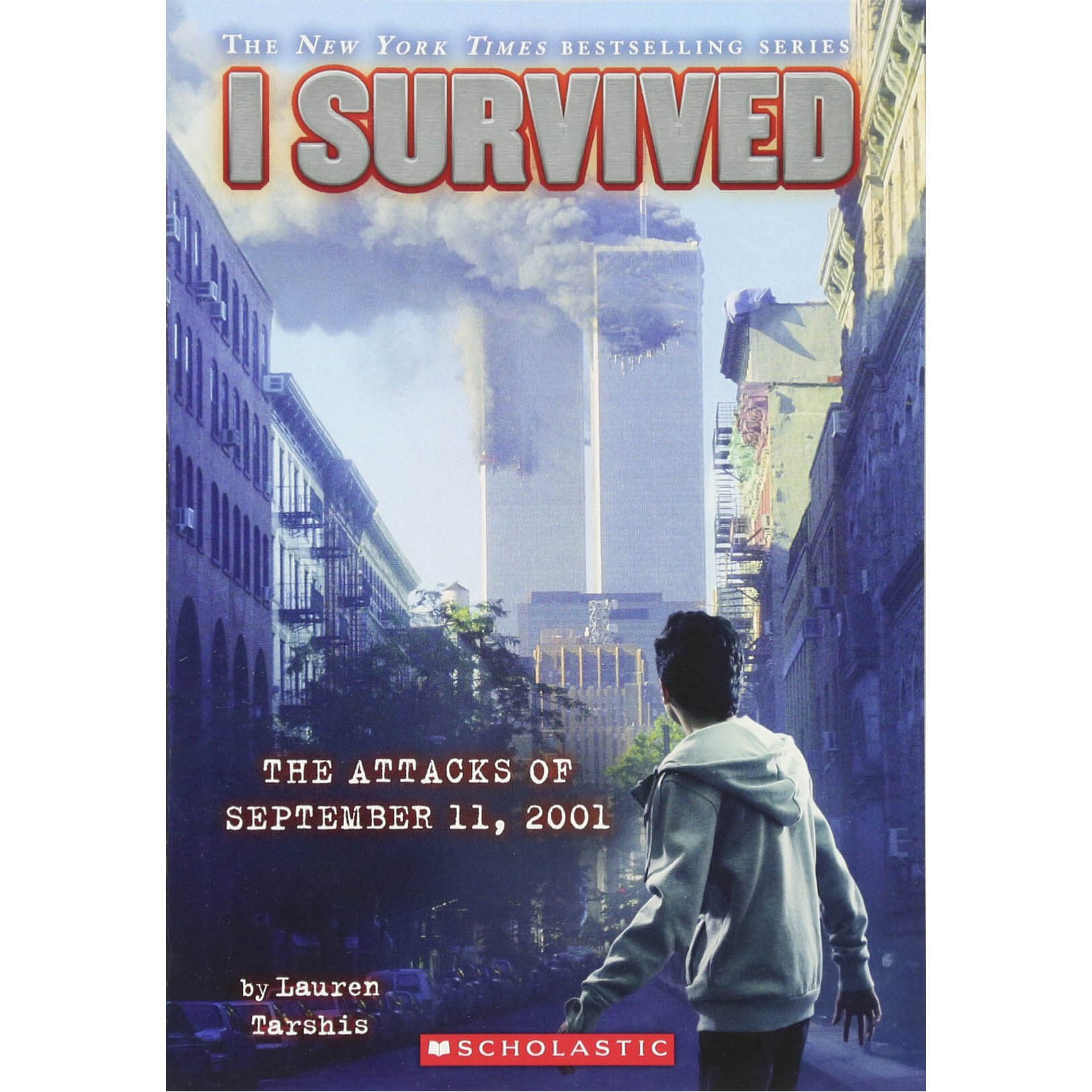 I Survived the Attacks of September 11th, 2001 (I Survived #6)