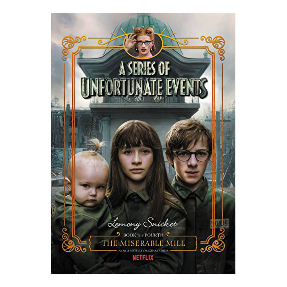 Series of Unfortunate Events #4: The Miserable Mill Netflix Edition HC