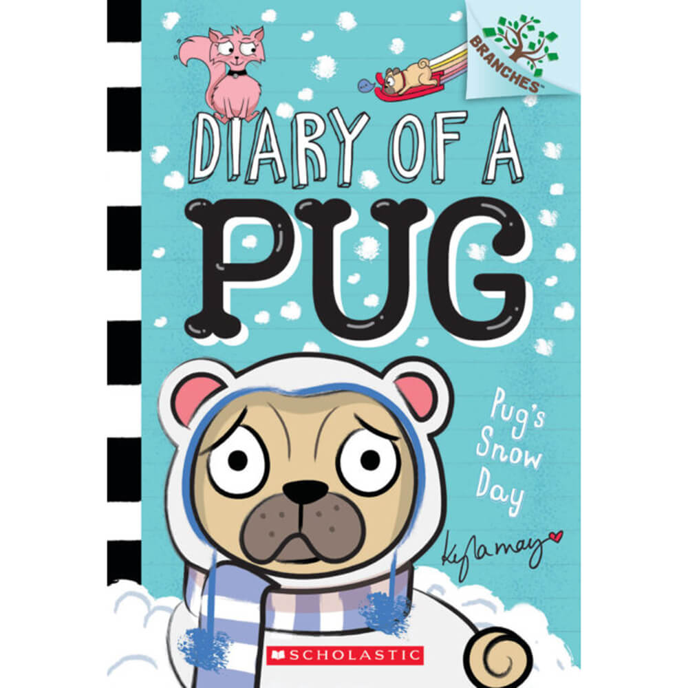 Pug's Snow Day: A Branches Book (Diary of a Pug #2)