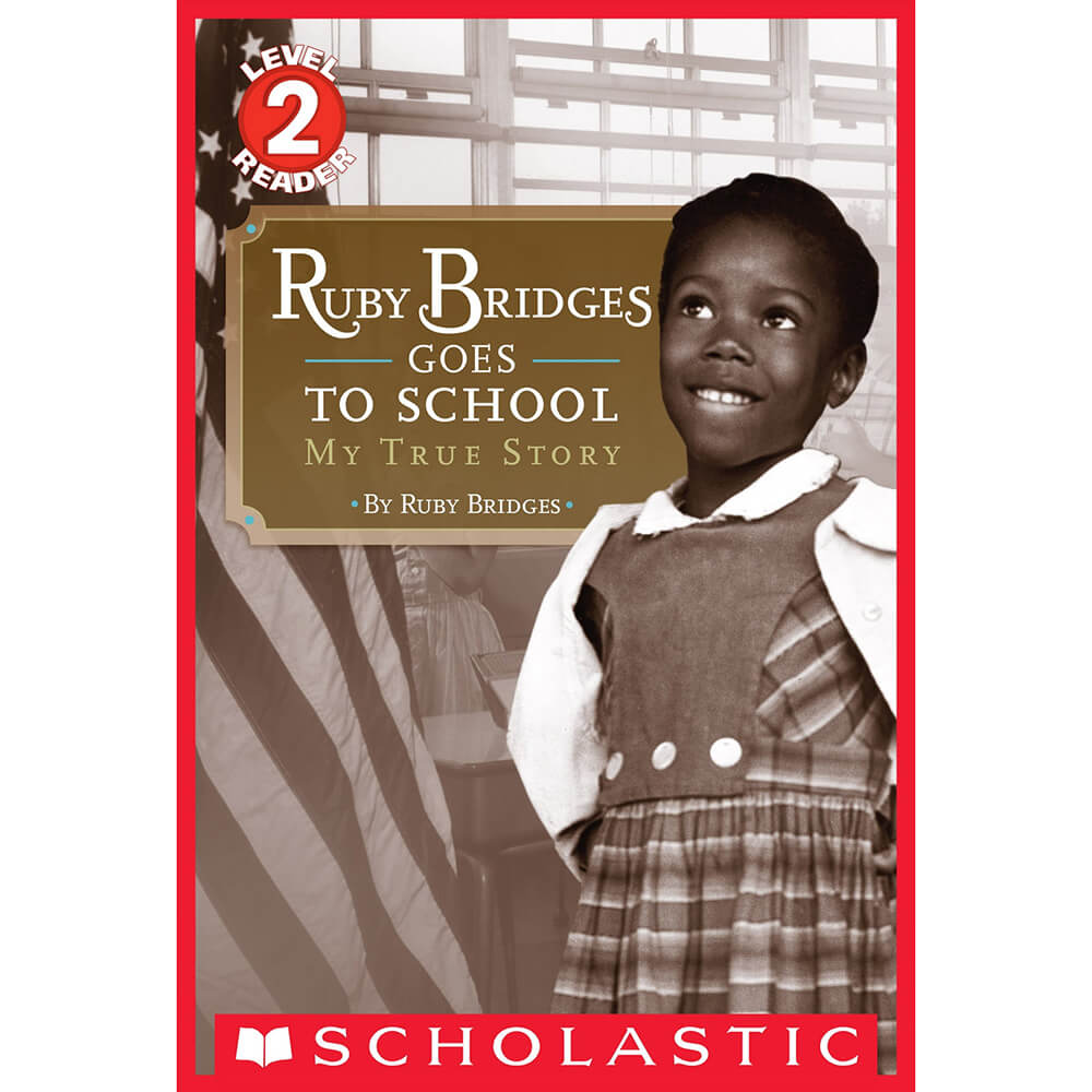 Ruby Bridges Goes to School: My True Story (Reader, Level 2)