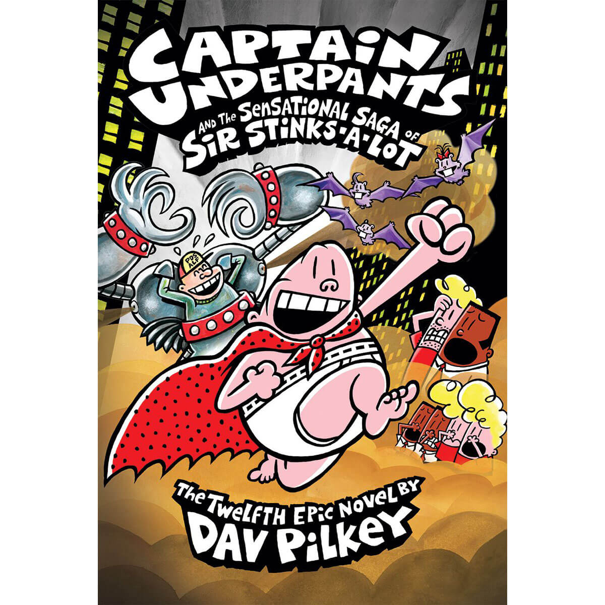Captain Underpants and the Sensational Saga of Sir Stinks-A-Lot (#12)