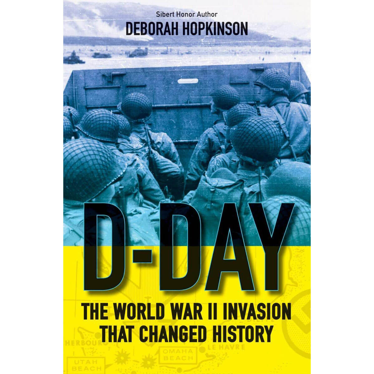 D-Day: The World War II Invasion that Changed History