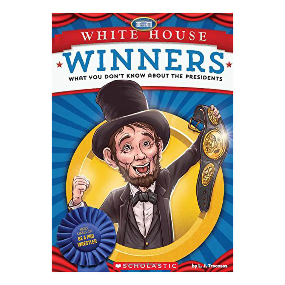 White House Winners: What You Don't Know About the Presidents