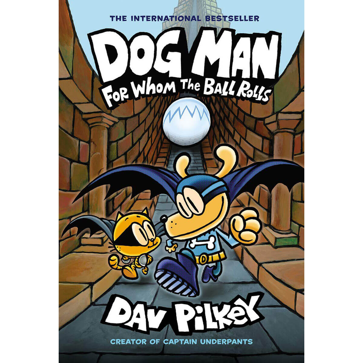Dog Man For Whom the Ball Rolls: (Dog Man #7)