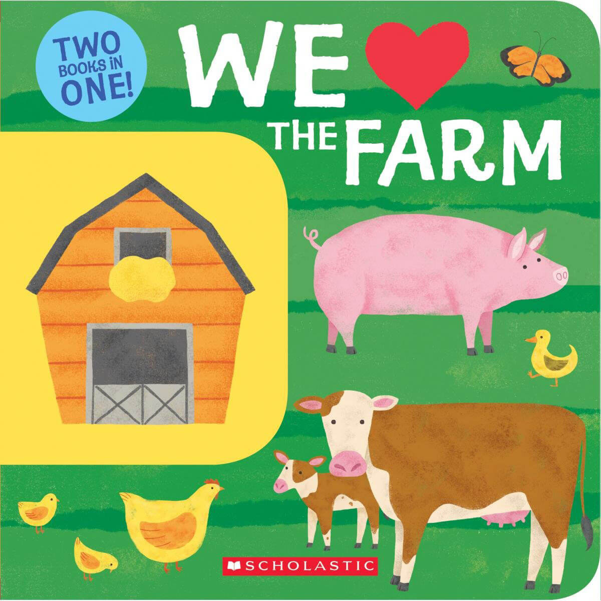 We Love the Farm: Two Books in One!