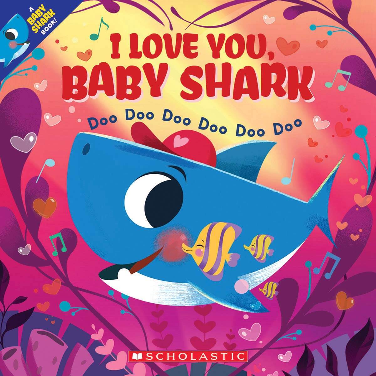 I Love You, Baby Shark: Doo Doo Doo Doo Doo Doo