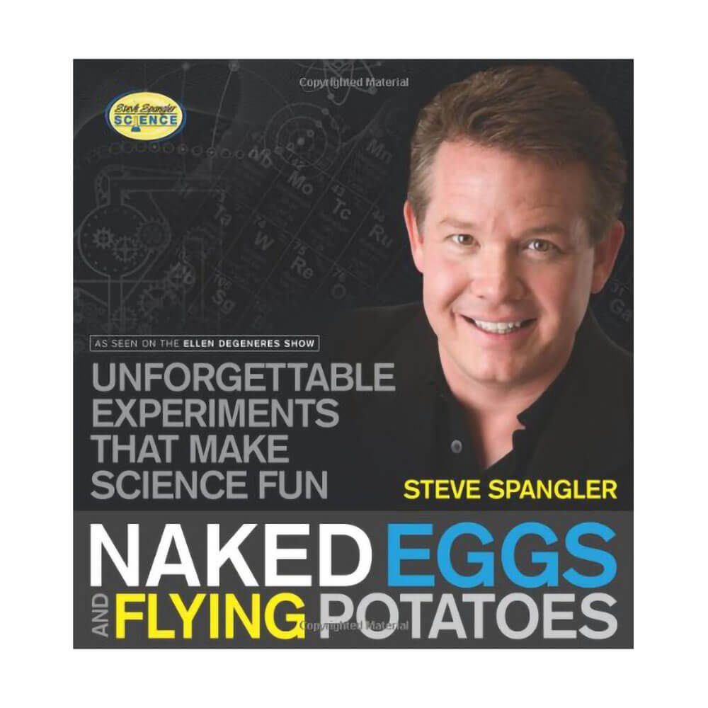 Steve Spangler Science Naked Eggs and Flying Potatoes Paperback