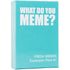 What Do You Meme Fresh Memes Expansion Pack #1